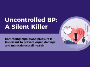 Uncontrolled BP: A Silent Killer